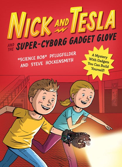 Nick And Tesla And The Super-Cyborg Gadget Glove