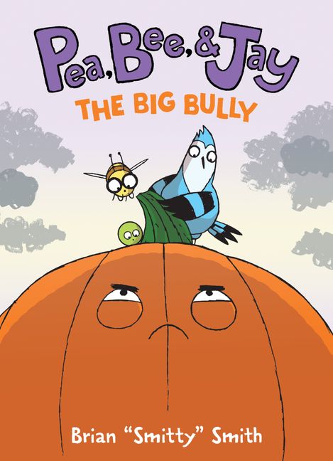 Pea, Bee, & Jay - The Big Bully