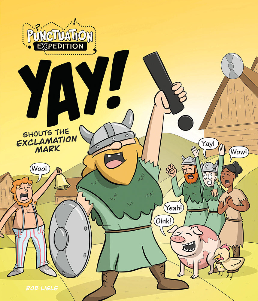 Punctuation Expedition: YAY! Shouts the Exclamation Mark