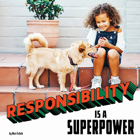 Real-Life Superpowers Responsibility Is a Superpower