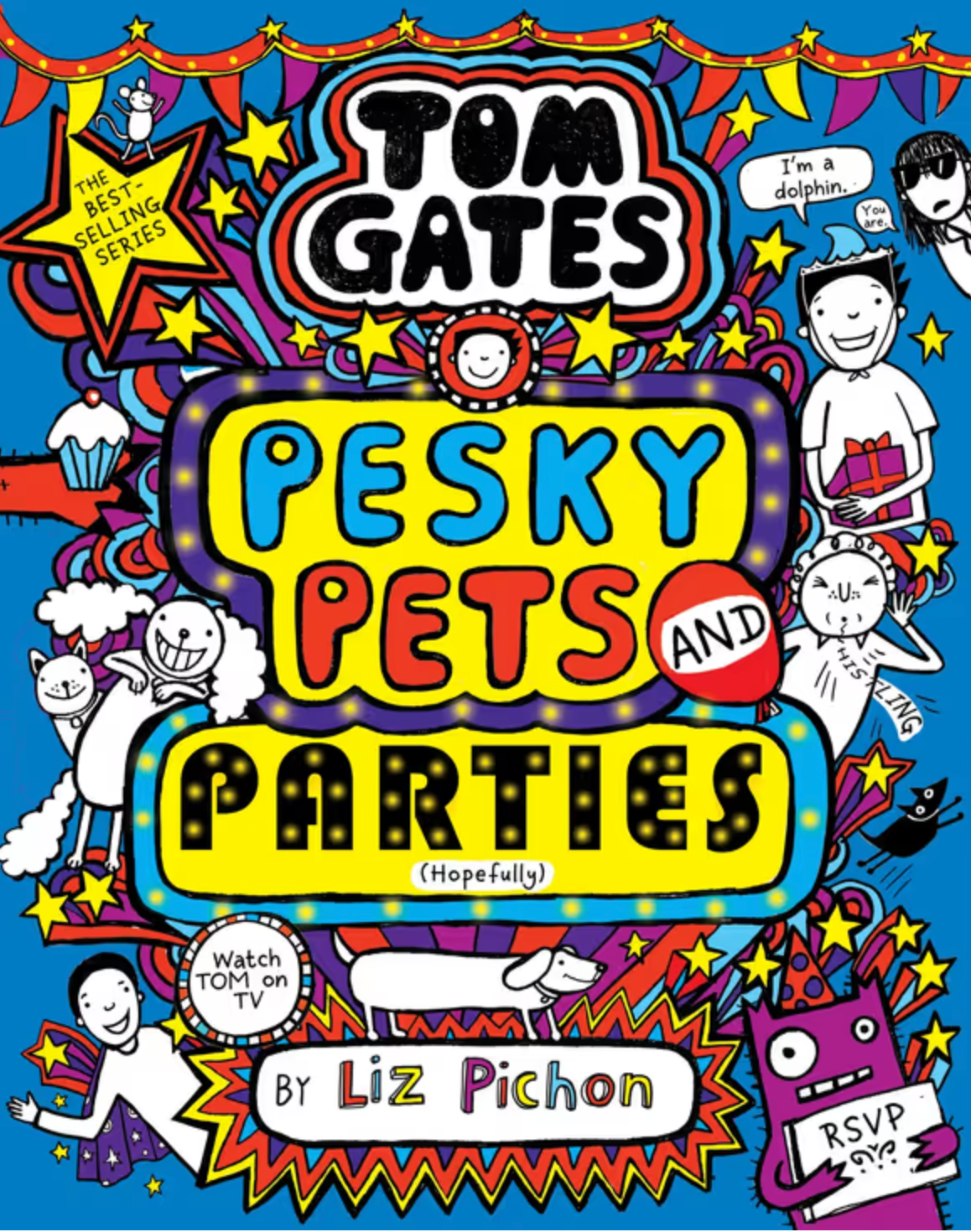 Tom Gates #24: Pesky Pets and Parties