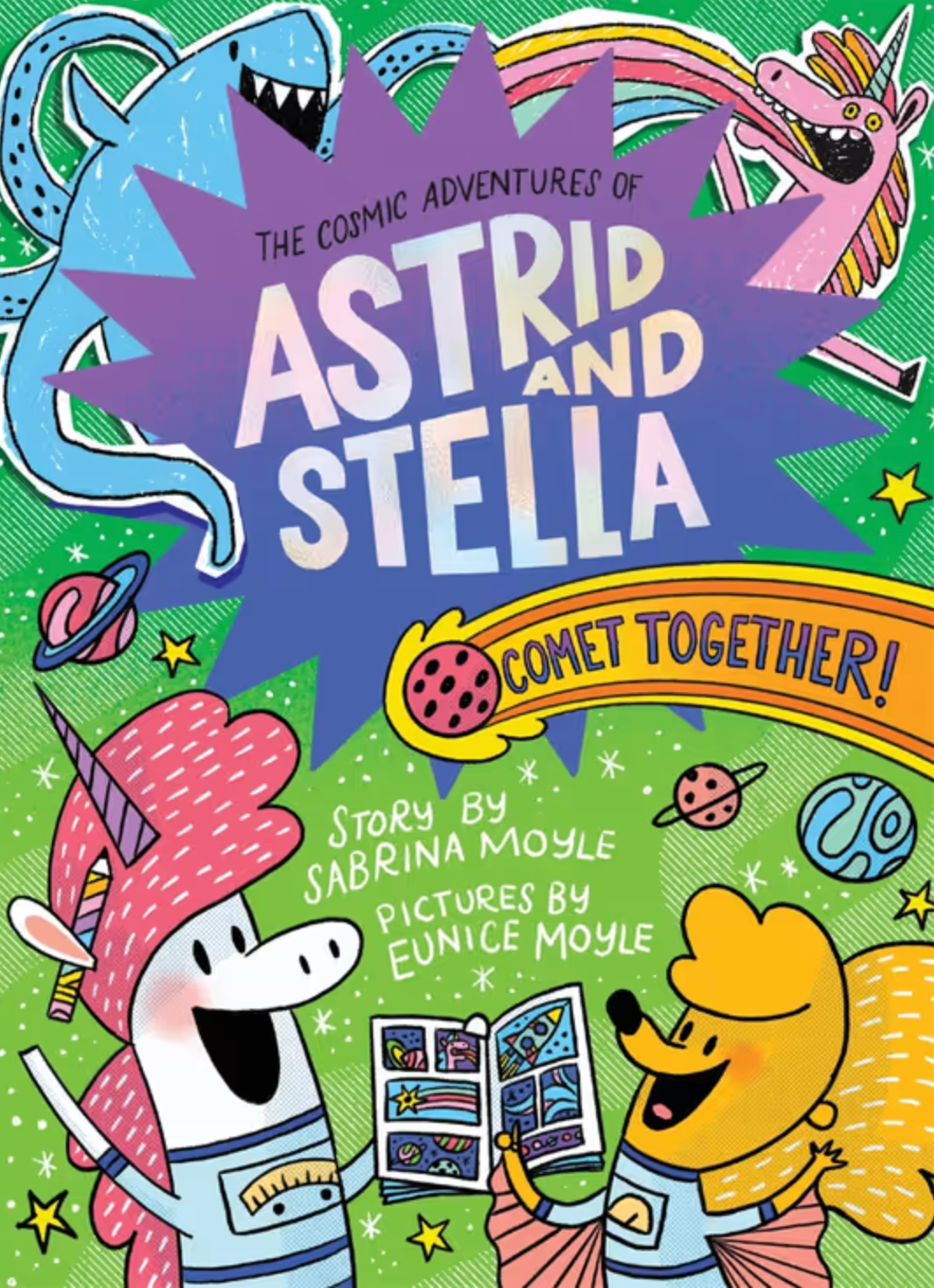 The Cosmic Adventures of Astrid and Stella #4: Comet Together!