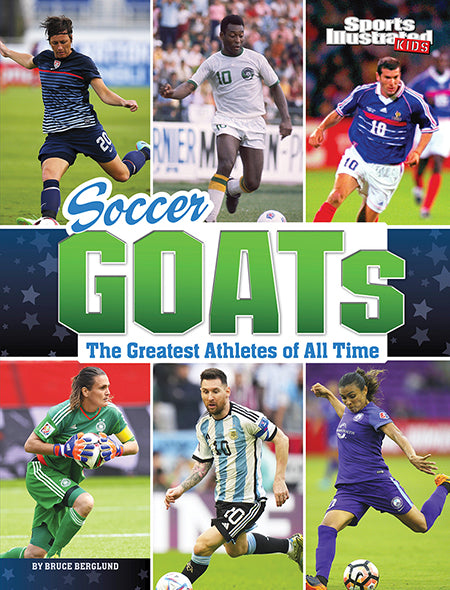 Sports Illustrated Kids: Soccer GOATs