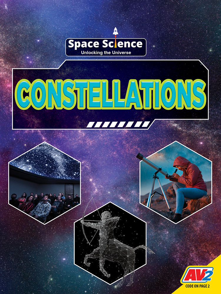 Space Science Unlocking the Universe: Constellations