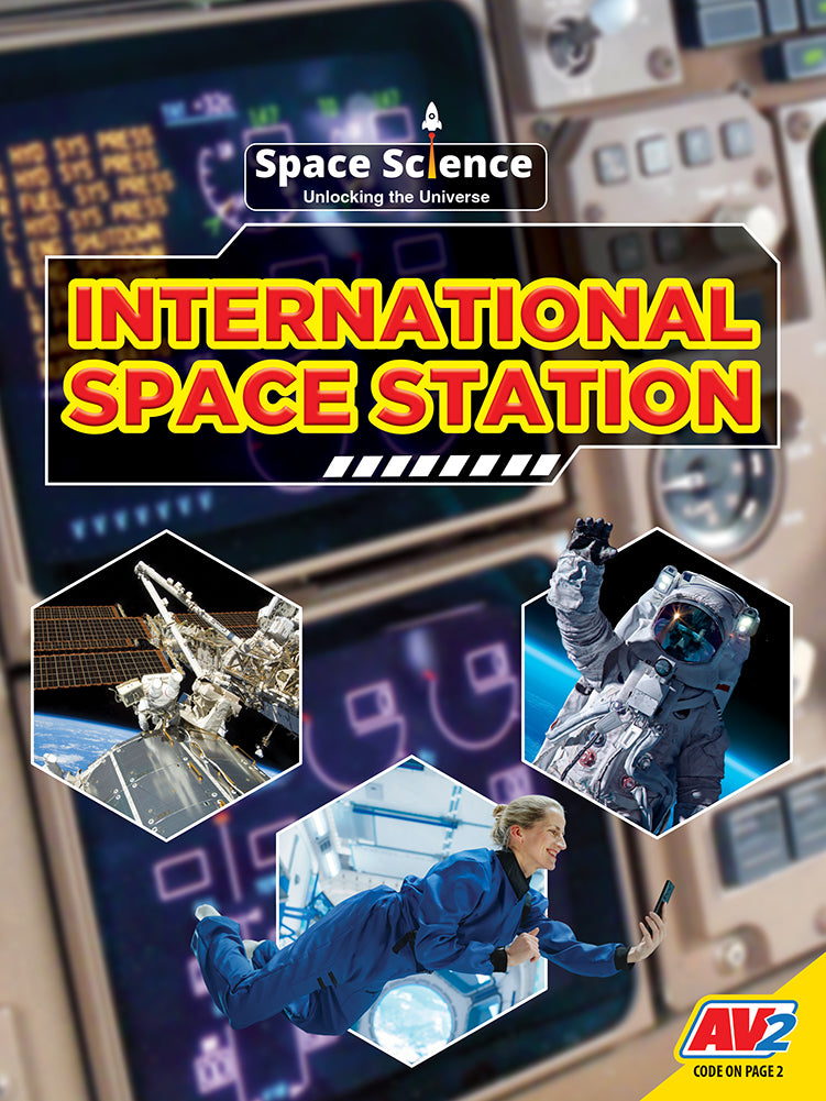 Space Science Unlocking the Universe: International Space Station