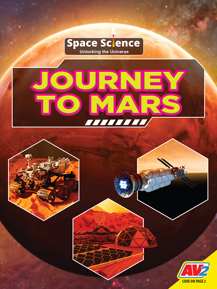 Space Science Unlocking the Universe: Journey to Mars