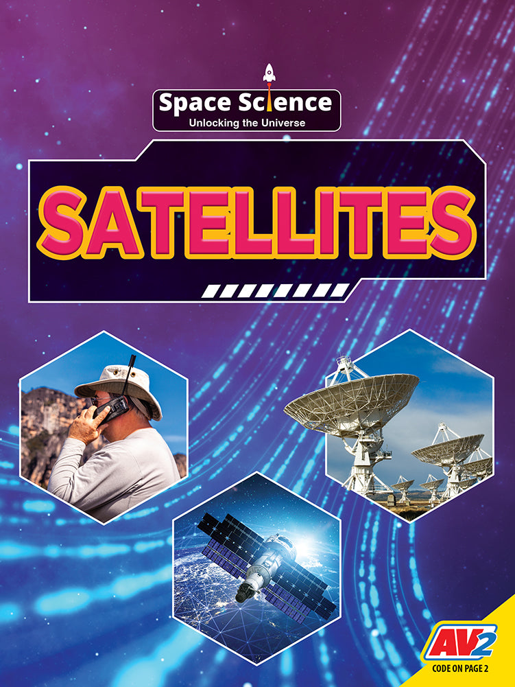 Space Science Unlocking the Universe: Satellites