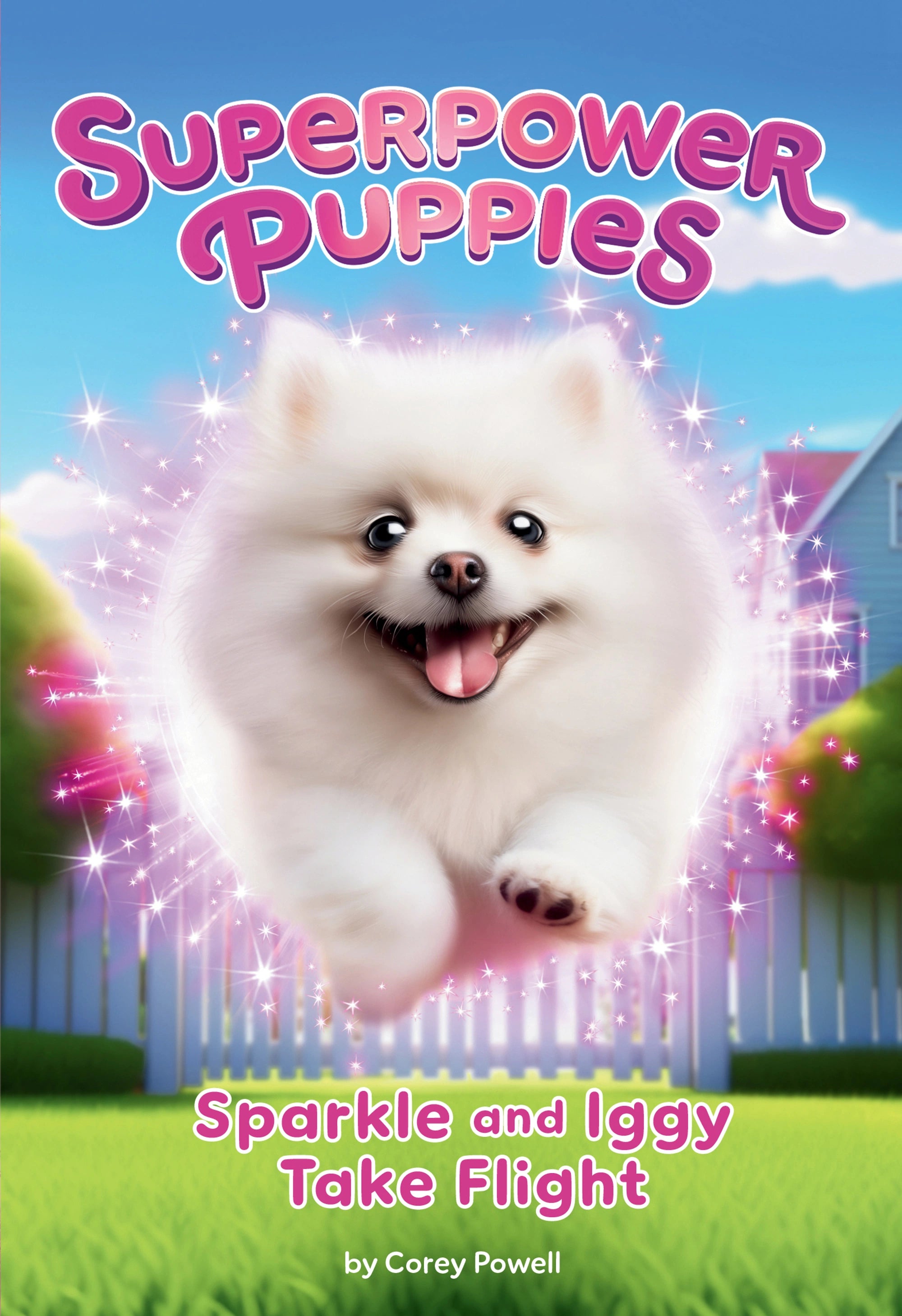 Superpower Puppies #2: Sparkle And Iggy Take Flight