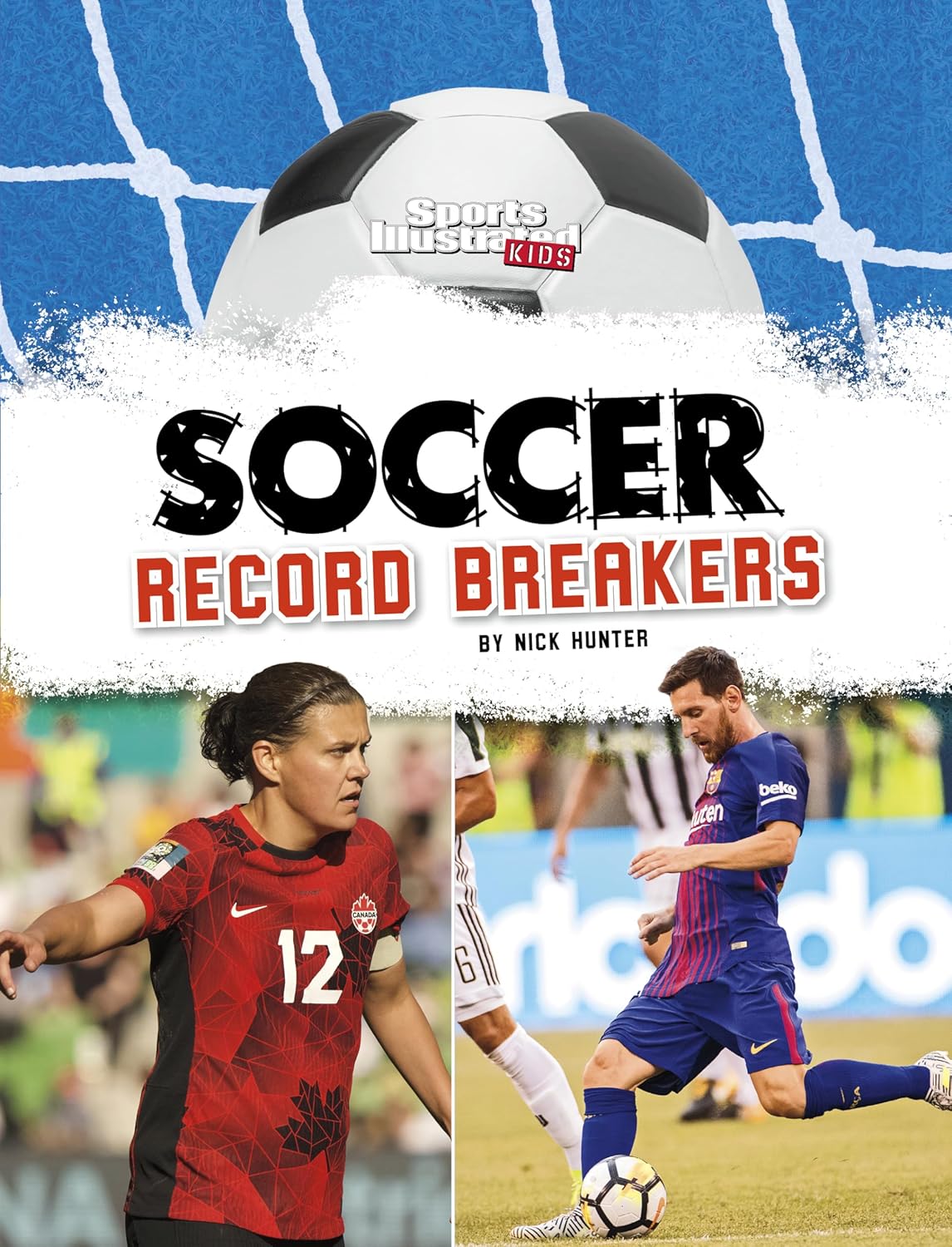 Sports Illustrated Kids: Soccer Zone! Soccer Record Breakers