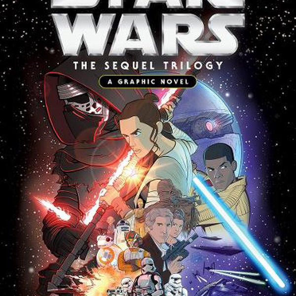 Star Wars: The Sequel Trilogy: A Graphic Novel