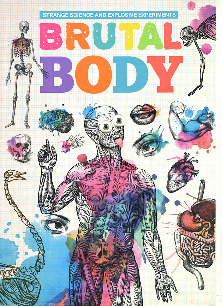 Strange Science and Explosive Experiments: Brutal Body