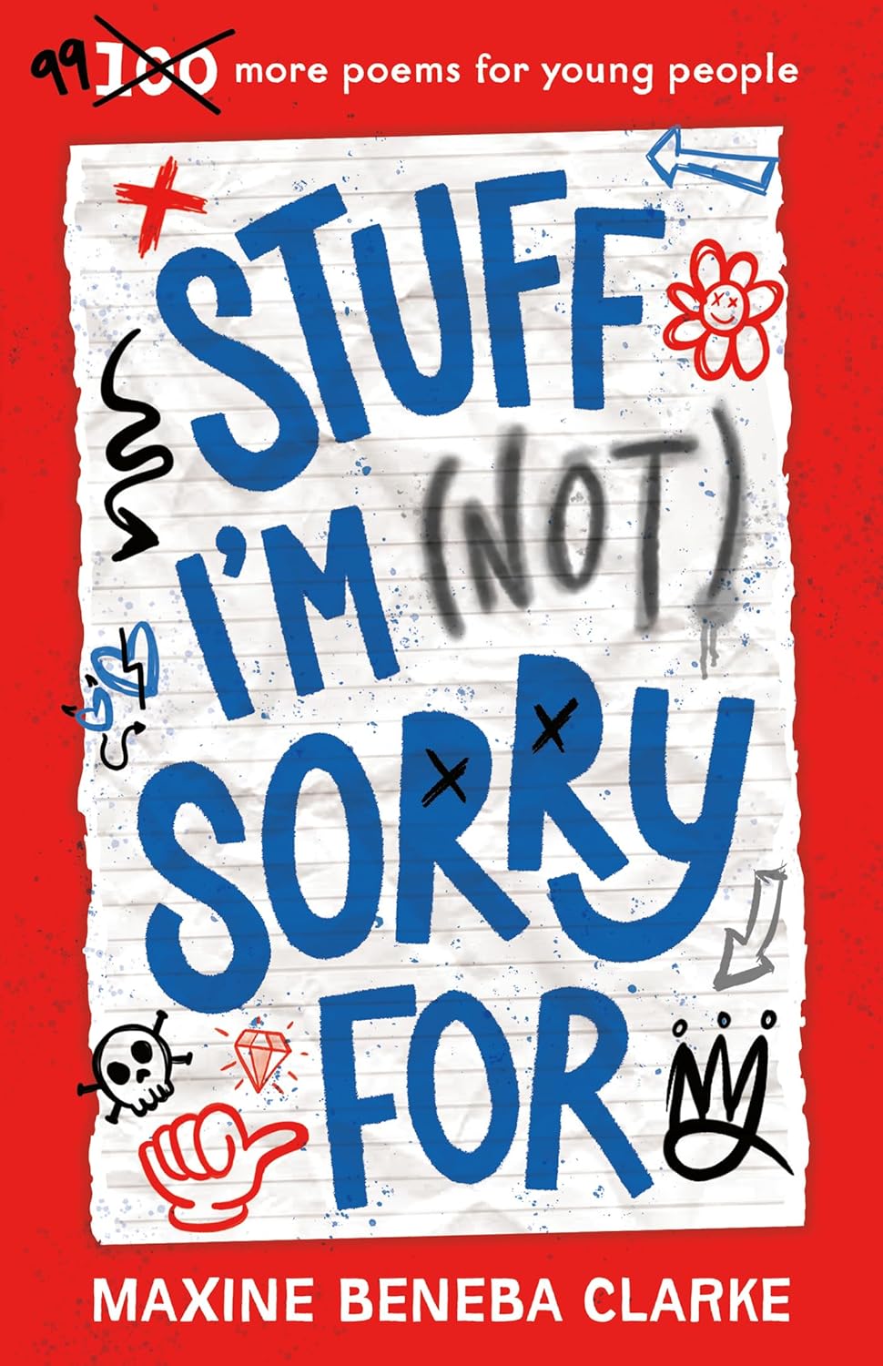 Stuff I’m (Not) Sorry For: 99 more poems for young people