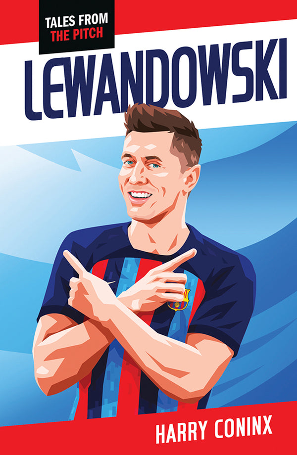 Tales From the Pitch: Lewandowski