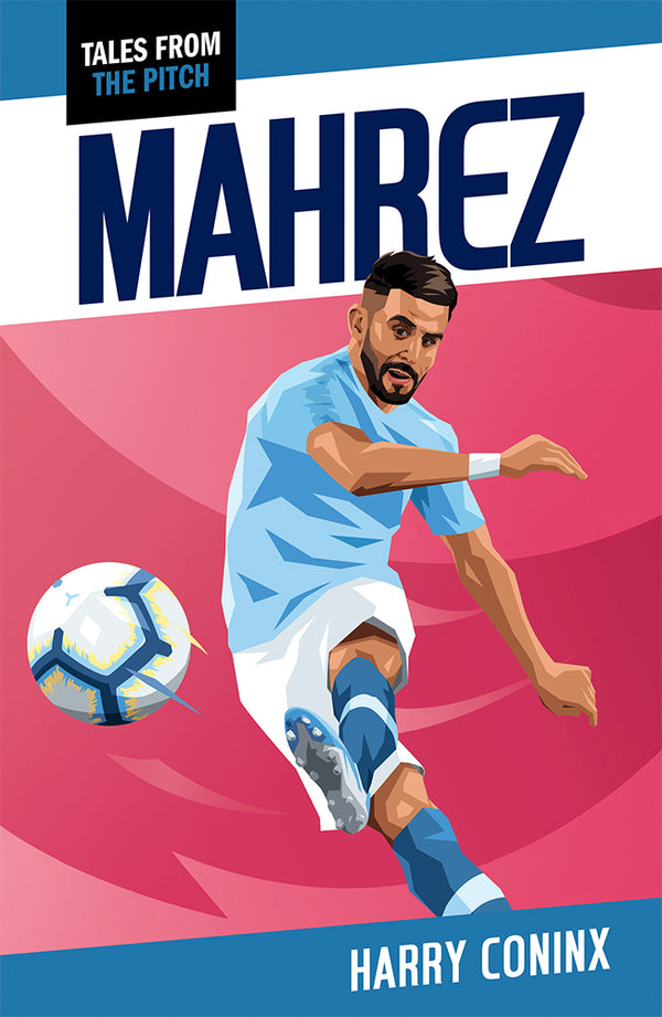 Tales From the Pitch: Mahrez