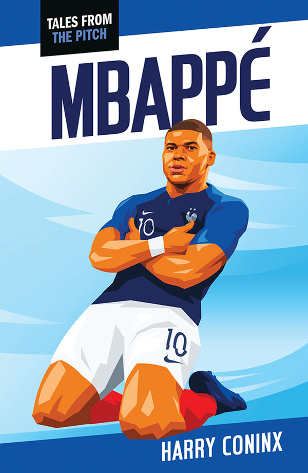 Tales From the Pitch: Mbappe
