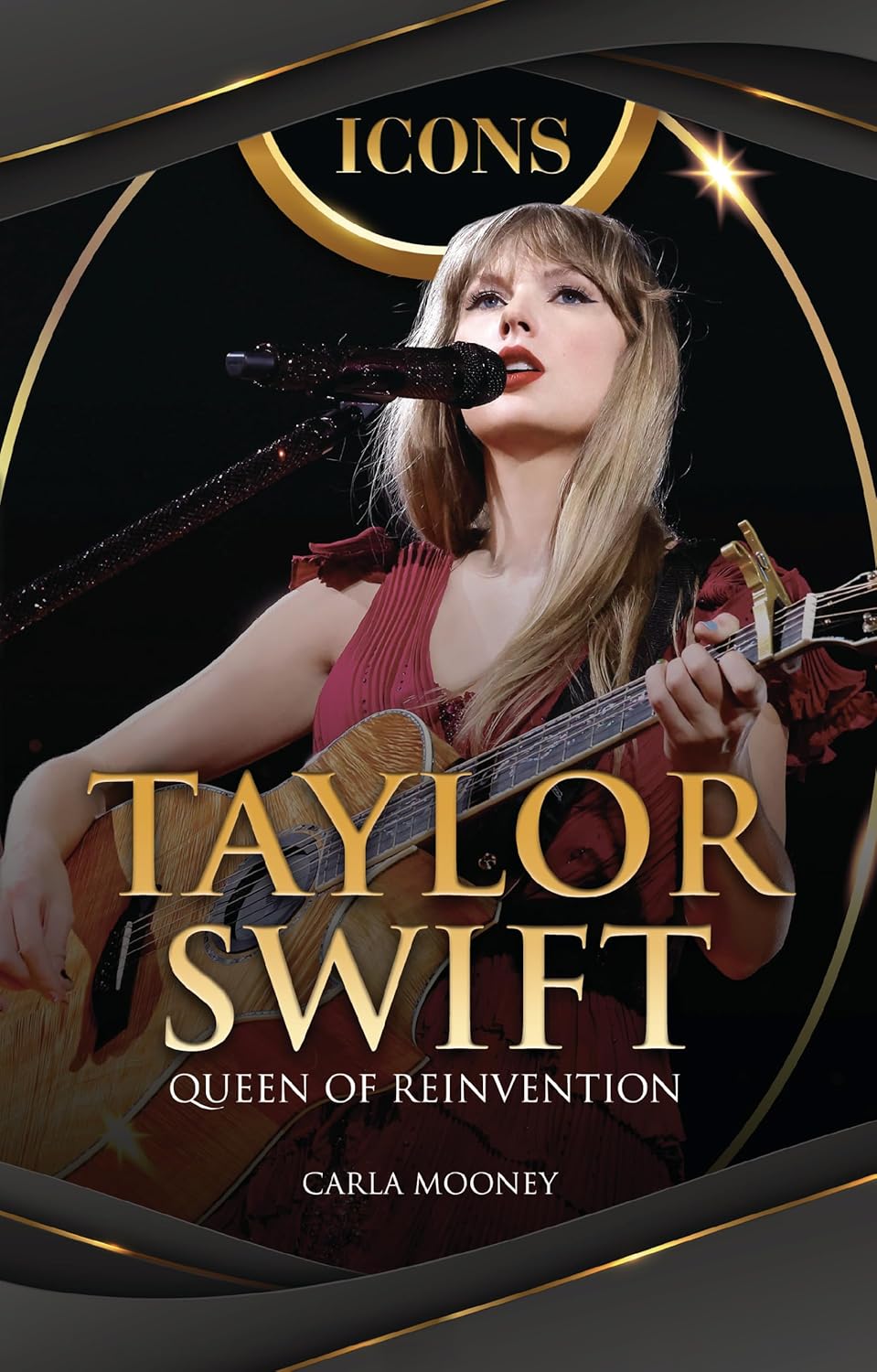 Icons: Taylor Swift: Queen of Reinvention