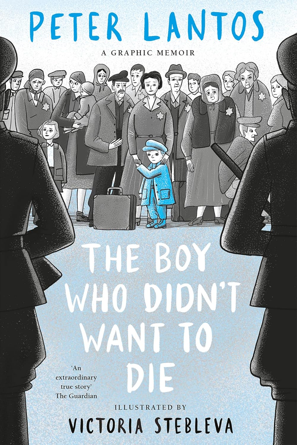 The Boy Who Didn't Want to Die: A Graphic Memoir