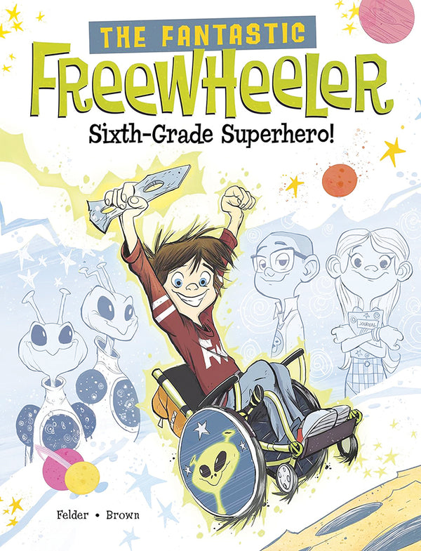The Fantastic Freewheeler: Sixth-Grade Superhero