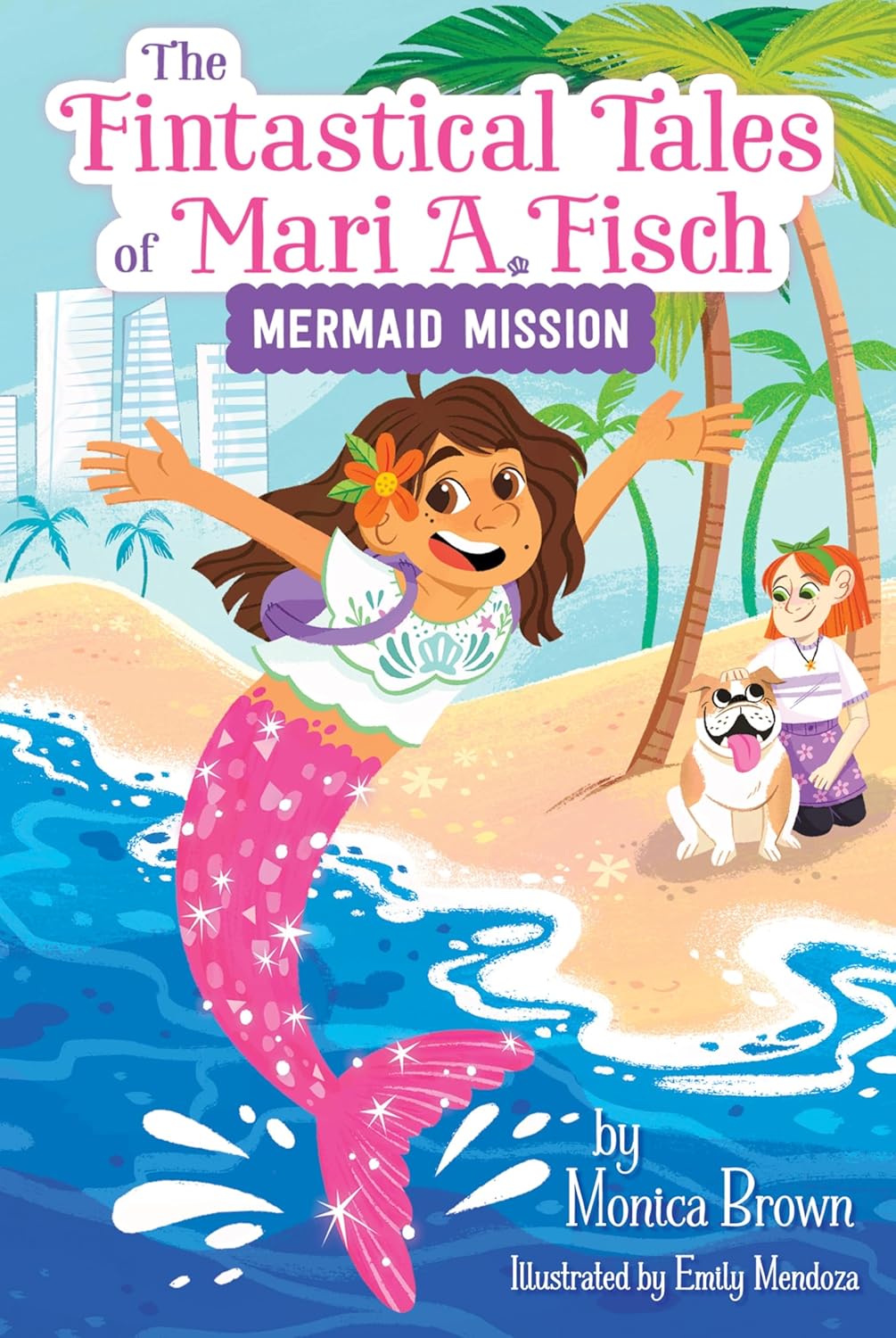 The Fintastical Tales of Mari A. Fisch 1 - Mermaid Mission
