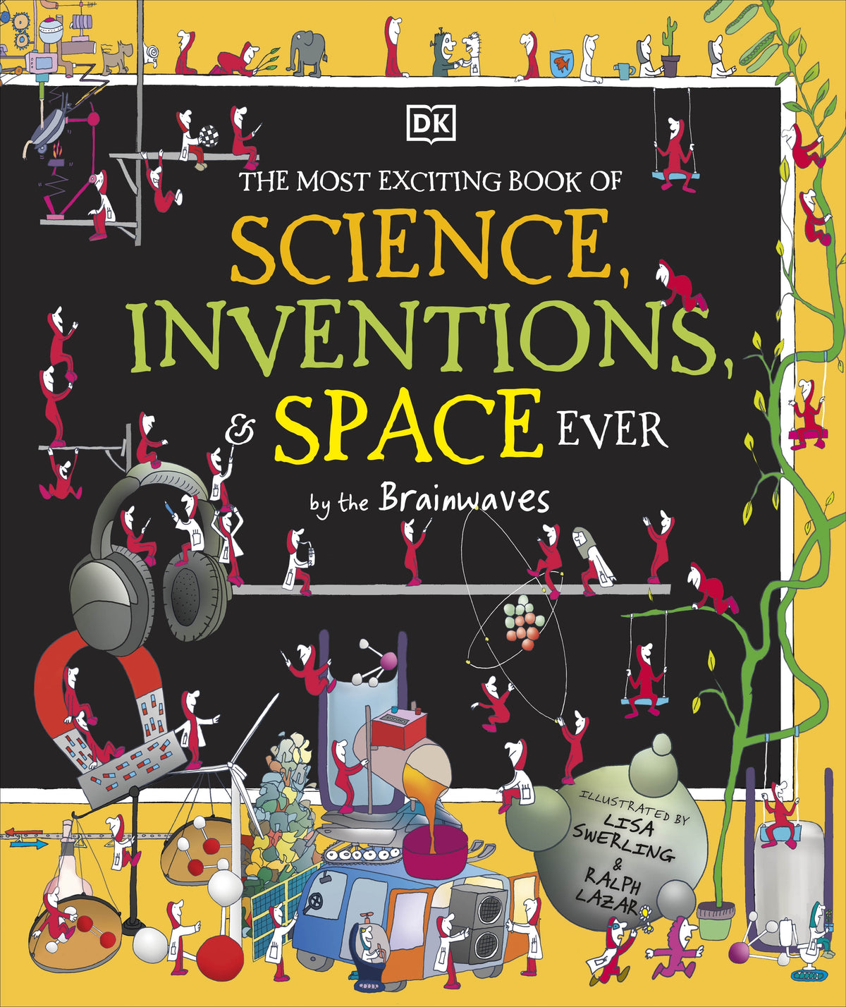 The Most Exciting Book of Science, Inventions, and Space Ever by the B