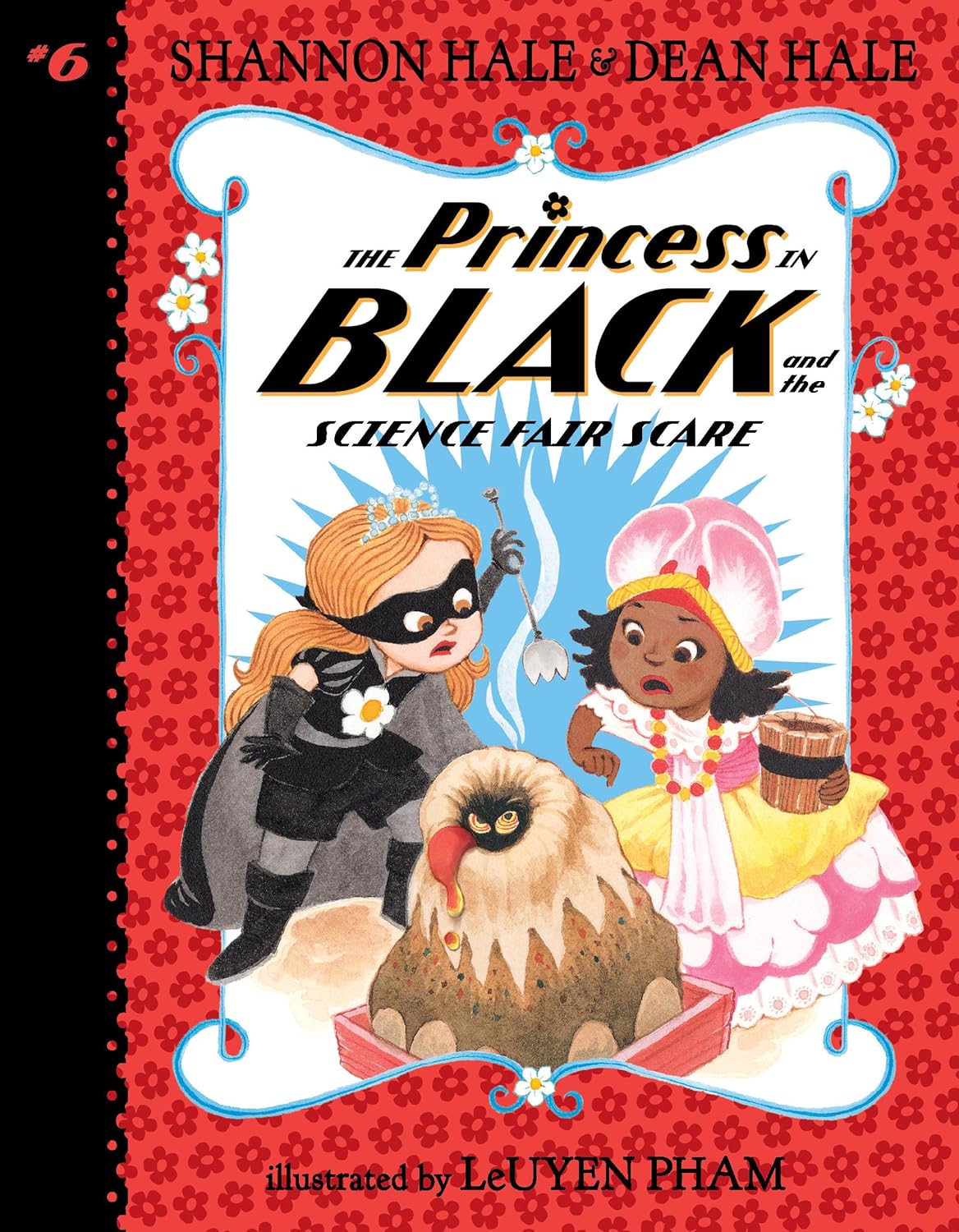 The Princess in Black and the Science Fair Scare BK 6