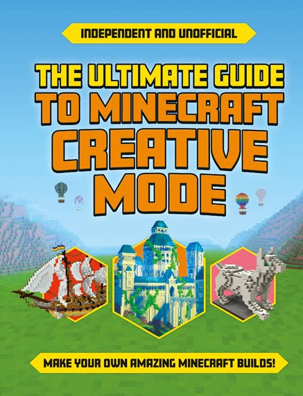 The Ultimate Guide to Minecraft Creative Mode
