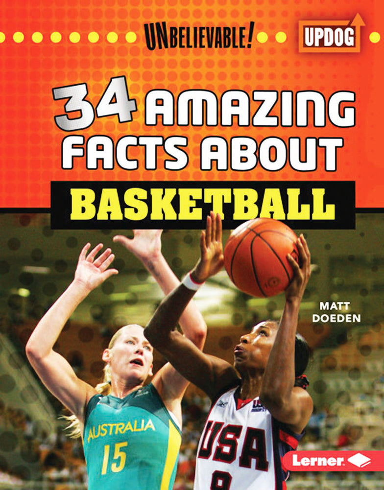 Unbelievable: 34 Amazing Facts about Basketball HARDCOVER