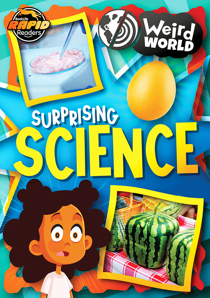 Weird World: Surprising Science