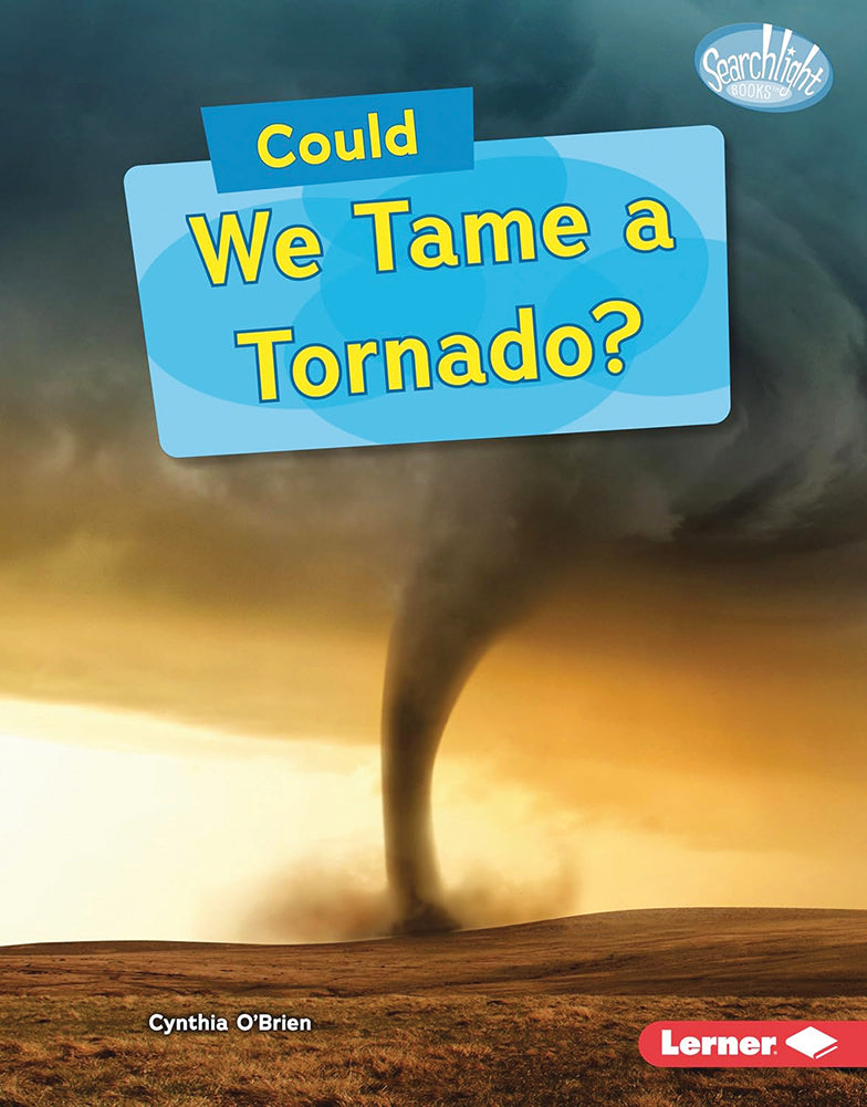 What-If Science: Could We Tame a Tornado?