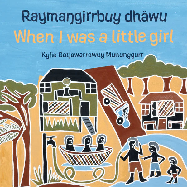 When I was a little girl (Raymaŋgirrbuy dhäwu)