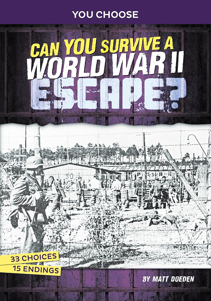 You Choose - Can You Survive a World War II Escape?