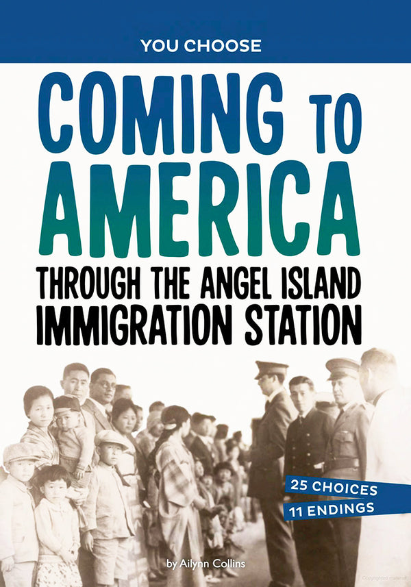 You Choose - Seeking History: Coming to America Through the Angel Island Immigration Station