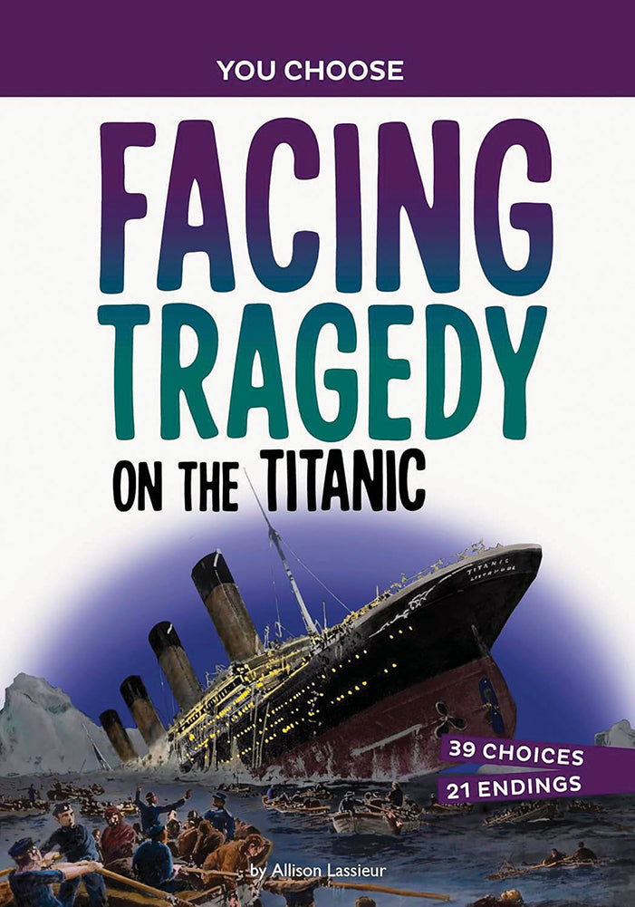 You Choose - Seeking History: Facing Tragedy on the Titanic