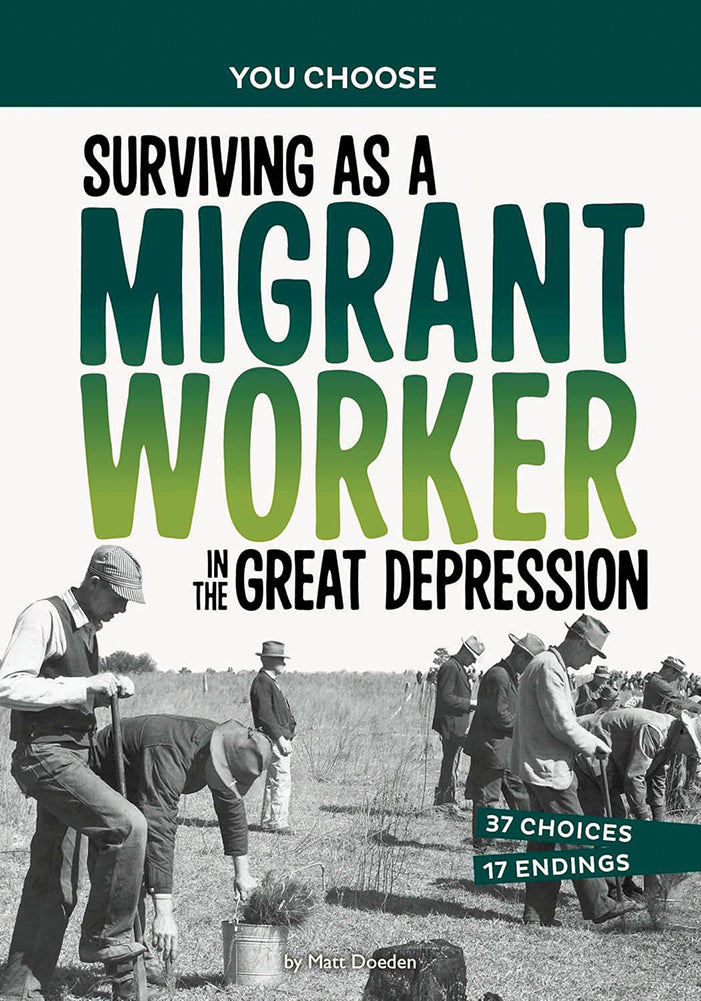 You Choose - Seeking History: Surviving as a Migrant Worker in the Great Depression