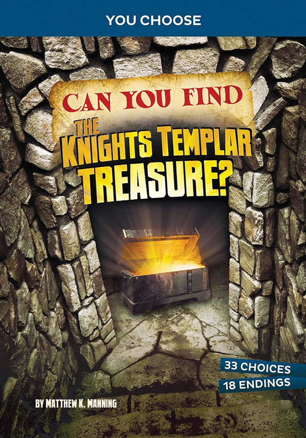 You Choose - Treasure Hunters: Can You Find the Knights Templar Treasure