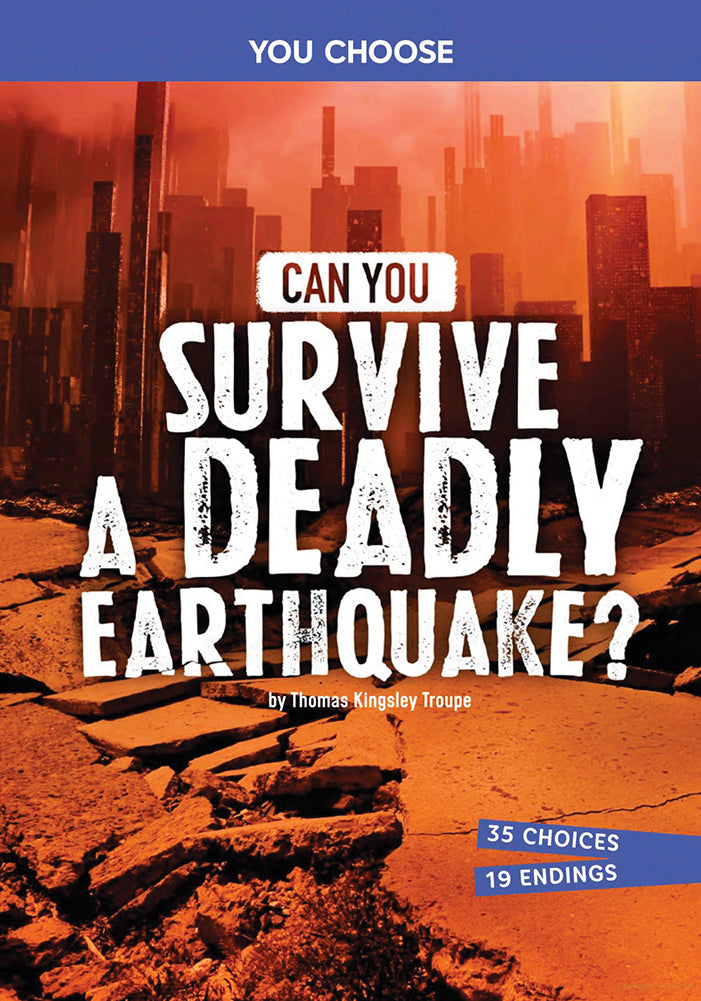 You Choose Surviving Natural Disasters: Can You Survive a Deadly Earthquake?
