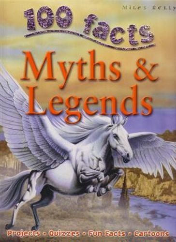 100 Facts Myths & Legends