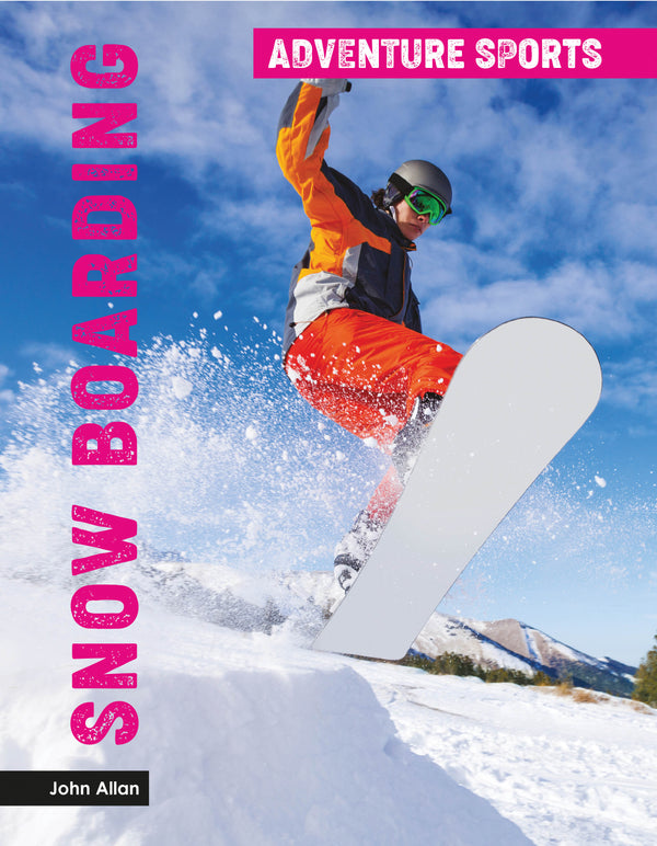 Adventure Sports: Snow Boarding