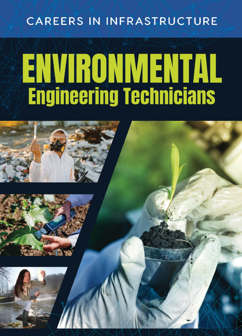 Careers In Infrastructure: Environmental Engineering Technicians