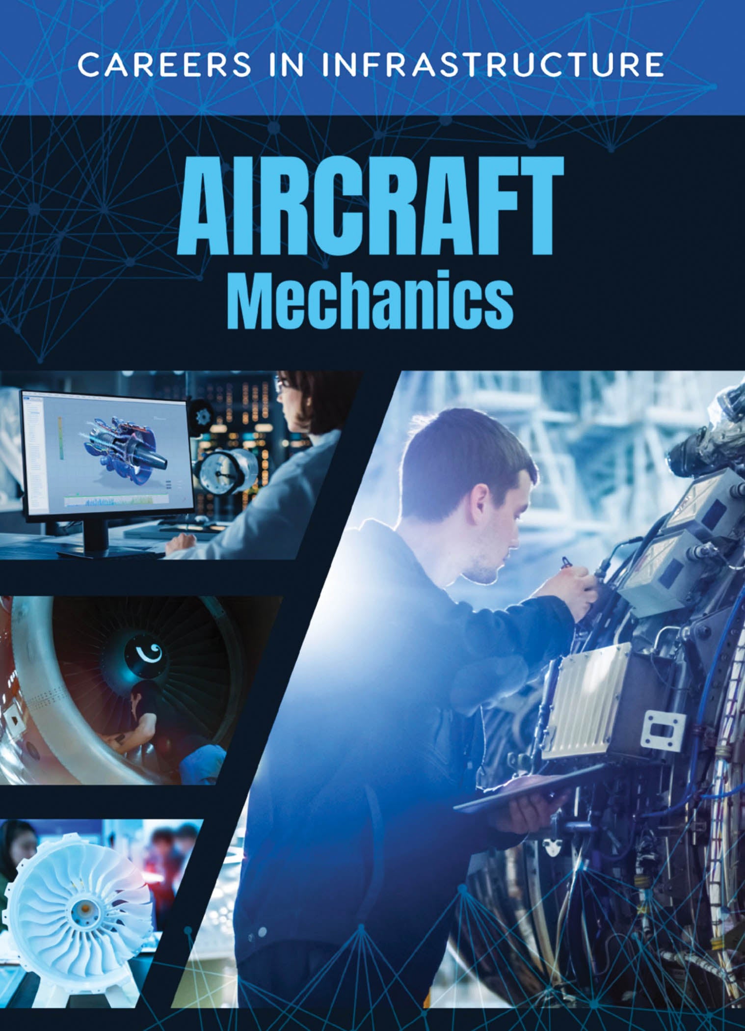 Careers in Infrastructure: Aircraft Mechanics