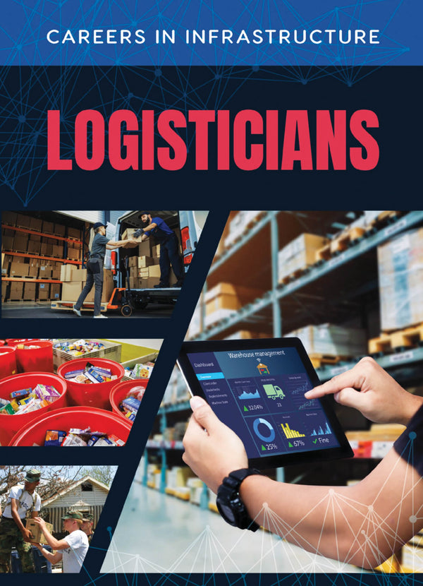 Careers in Infrastructure: Logisticians