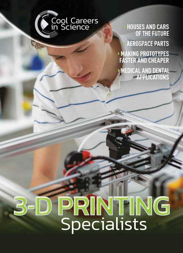 Cool Careers: 3D Printing Specialists