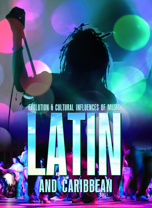 Evolution & Cultural Influences of Music Latin