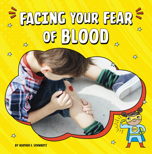 Facing Your Fears: Facing Your Fear of Blood
