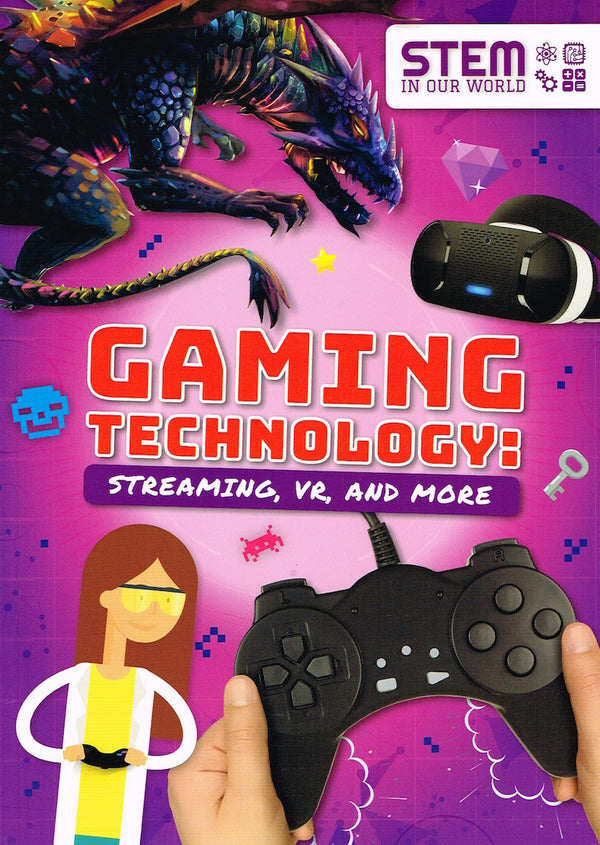 STEM IN OUR WORLD - Gaming Technology