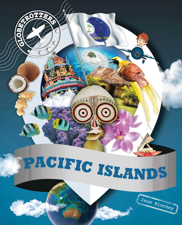 Globetrotters: Pacific Islands - Hardcover