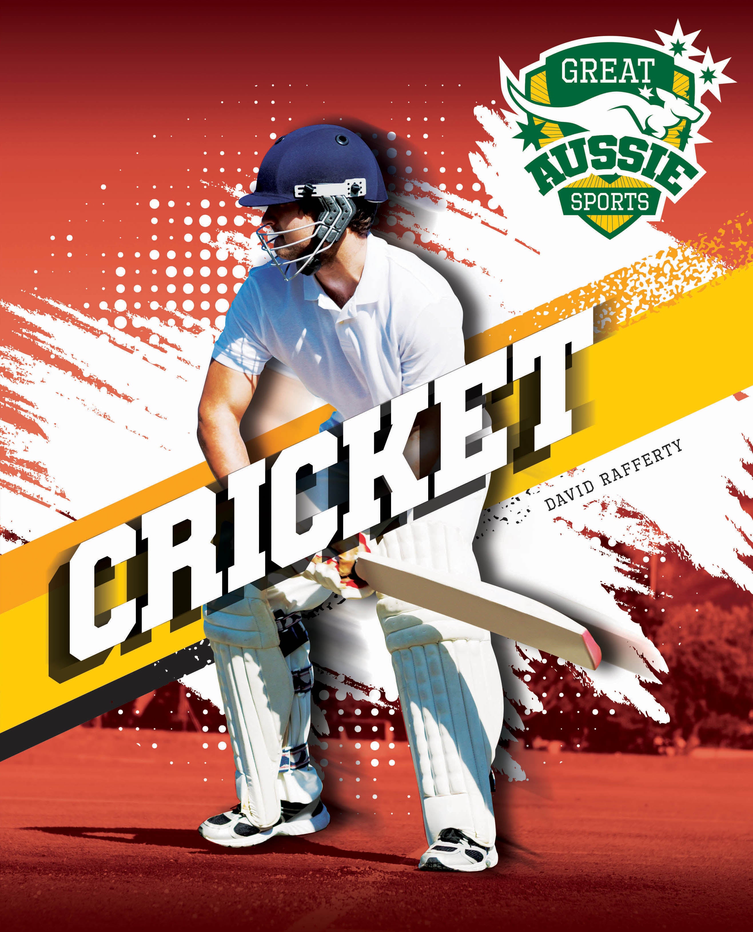 Great Aussie Sports: Cricket - Hardcover