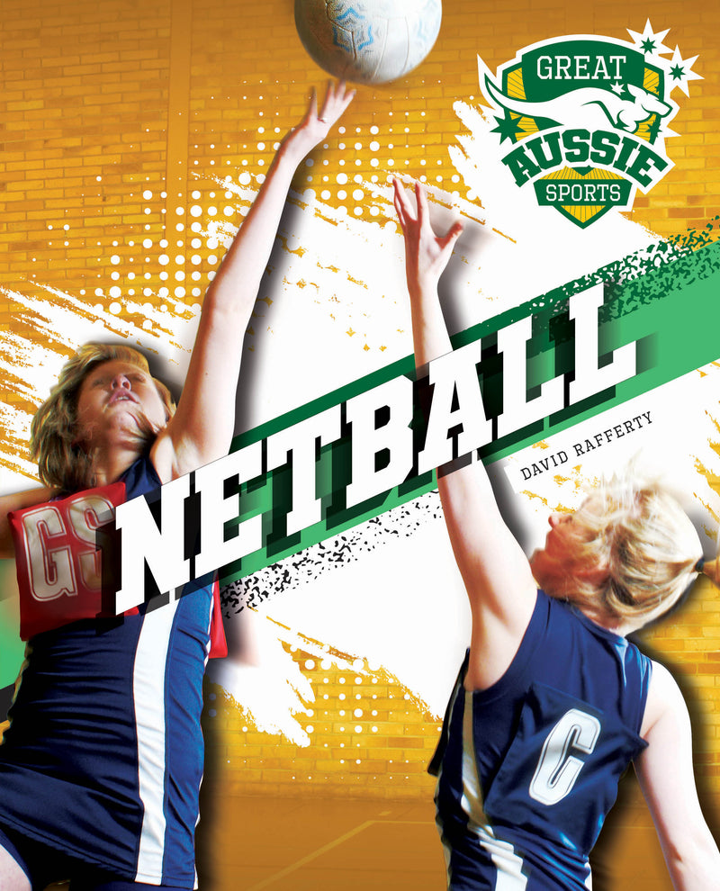 Great Aussie Sports: Netball