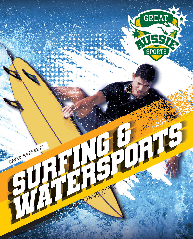 Great Aussie Sports: Surfing & Watersports