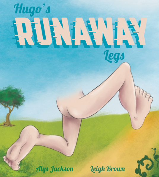 Hugo's Runaway Legs (Hardcover)